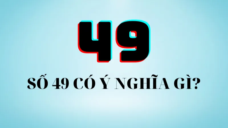 Nguyên tắc giải mã khi đề về 49